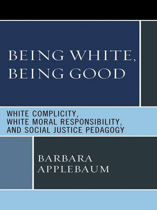 Cover image for Being White, Being Good